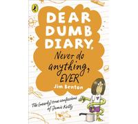 Dear Dumb Diary: Never Do Anything, Ever: 4