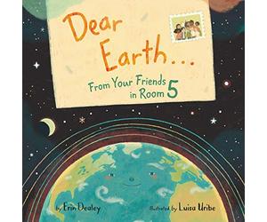 Dear Earth…From Your Friends in Room 5
