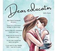 Dear educator: The perfect children’s book to share with an early childhood educator - whether they work in a daycare, child care centre, home daycare, or specialize in a particular field.