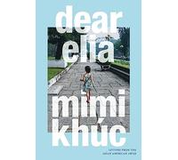 dear elia: Letters from the Asian American Abyss