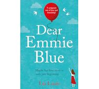 Dear Emmie Blue: The gorgeously funny and romantic love story everyone's talking about!