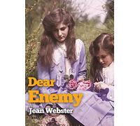Dear Enemy: The sequel to Jean Webster's novel Daddy-Long-Legs