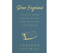 Dear England: Finding Hope, Taking Heart and Changing the World