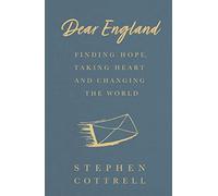 Dear England: Finding Hope, Taking Heart and Changing the World