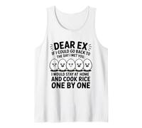 Dear ex if I Could go Back to The Day I met You I Would Stay Tank Top