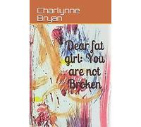 Dear fat girl: You are not Broken