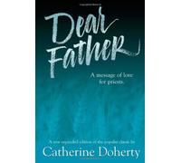 Dear Father: A Message of Love for Priests