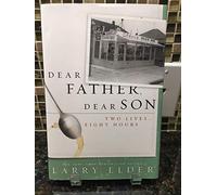 Dear Father, Dear Son: Two Lives... Eight Hours