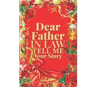 Dear Father in law Tell me Your Story: Father in law's Journal Writing Prompts Fill in The Blank Book / Memory Keepsakes Christmas Gifts for Father in law from Sister in law
