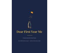 Dear First Year Me: A Survival Journal for New Nurses