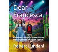 Dear Francesca: A Forensic Ledger of Infrastructure Non-Compliance, Actuality Cinema, and the Quicksand of Silicon Valley (Reclaiming the West)