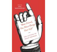 'Dear Friend, You Must Change Your Life': The Letters of Great Thinkers
