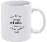 Dear Friends Since God So Loved Us We Ought to Love One Another Novelty Ceramic Coffee Mugs Cup Double Side Printed Ceramic Tea Mug for Mom Dad Friend Wife Husband Gift 11Oz
