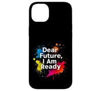 Dear Future, I Am Ready Minimalist Typography Case for iPhone 14 Plus