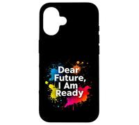 Dear Future, I Am Ready Minimalist Typography Case for iPhone 16
