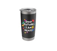 Dear Future, I Am Ready Motivational Stainless Steel Insulated Tumbler