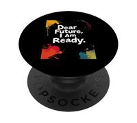 Dear Future, I Am Ready. Motivational Typography PopSockets Adhesive PopGrip
