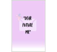 "DEAR FUTURE ME": A QUIET SPACE TO GROW, DREAM BIG AND SHINE