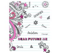Dear Future Me: A Self-Exploration Journal for Teen Girls