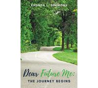 Dear Future Me: The Journey Begins: 1