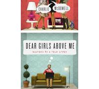 Dear Girls Above Me: Inspired by a True Story