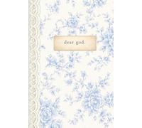 Dear God: 6.14 × 9.21 Hardcover Journal | Pastel Blue Toile & Printed Lace Inspired Design | 200 Cream-Lined Pages - for prayer, surrender, and reflection