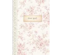 Dear God: 6.14 × 9.21 Hardcover Journal | Pastel Pink Toile & Printed Lace Inspired Design | 200 Cream-Lined Pages - for prayer, surrender, and reflection