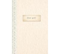 Dear God: 6.14 × 9.21 Hardcover Journal | Vintage Cream & Printed Lace Inspired Design | 200 Cream-Lined Pages - for prayer, surrender, and reflection