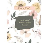 Dear God: A 52 Week Women's Prayer Journal