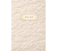 Dear God: A Classic 6.14 × 9.21 Hardcover Journal | Soft Cream Sherpa Inspired Edition | 200 Cream-Lined Pages - for prayer, surrender, and reflection