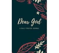 Dear God A Daily Prayer Journal with Fall Cover: Perfect gift idea for friends, family, co-workers...