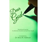 Dear God: Devotional Journal: A Collection of Letters to God From Youth