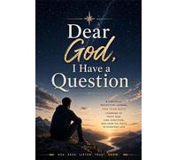 Dear God, I Have a Question for Teen Boys: A Christian Reflection Journal for Learning to Trust God, Find Direction, and Hear His Voice in Everyday Life