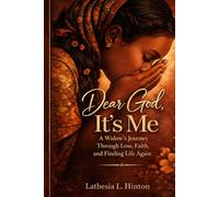 Dear God, It’s Me: A Widow’s Journey Through Loss, Faith, and Finding Life Again (1)