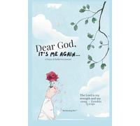 Dear God, It’s Me Again…: A Prayer & Reflection Journal for Faith and Spiritual Growth