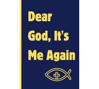 Dear God, It's Me Again: A Honest Journal for the Believer Who Keeps Showing Up