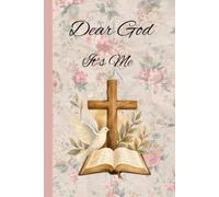 Dear God It's Me: Cultivating a Deeper Faith Day by Day Journal