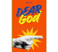DEAR GOD: Things I Can't Say to anyone Else