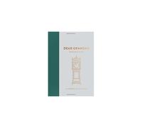 Dear Grandad, from you to me : Memory Journal capturing your own grandfather's amazing stories (Timeless Collection) (Journals of a Lifetime)