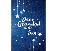 Dear Grandad in the sky: A Journal for Young Hearts Healing Through Loss