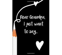 Dear Grandpa: : Grief Journal / A Journal of Loss and Remembrance / Grief Recovery Handbook / Books About Loss / Bereavement Journal / Grieving the Loss of Grandpa