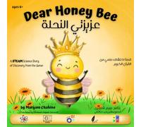 Dear Honey Bee: A STEAM Science Story of Discovery from the Quran (Arabic Translation) (Dear World)