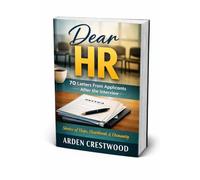 Dear HR: 70 Letters from Applicants After the Interview