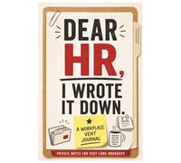 Dear HR, I Wrote It Down: A Funny Workplace Vent Journal for Boss Drama, Coworker Antics, Bad Meetings, and Office Nonsense