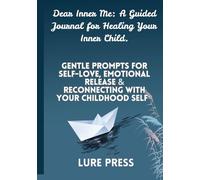 Dear Inner Me: A Guided Journal for Healing Your Inner Child”*: Gentle Prompts for Self-Love, Emotional Release & Reconnecting with Your Childhood Self*