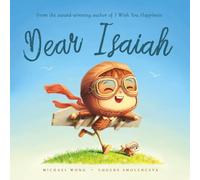 Dear Isaiah: A personalized love letter reminding your Isaiah that he is strong, brave, kind, and deeply loved, just as he is.