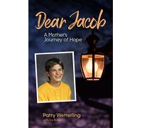 Dear Jacob: A Mother's Journey of Hope