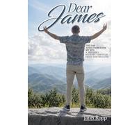 Dear James: The Day Addiction Took My Son - A Mother's Journey Through Grief and Healing