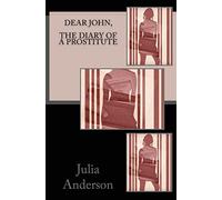 Dear john, The Diary of a Prostitute
