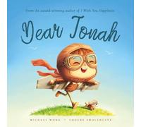 Dear Jonah: A personalized love letter reminding your Jonah that he is strong, brave, kind, and deeply loved, just as he is.